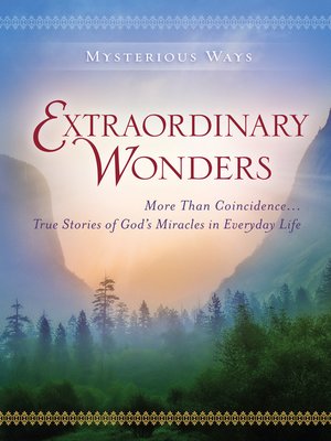 cover image of Extraordinary Wonders: More Than Coincidence... True Stories of God's Miracles in Everyday Life